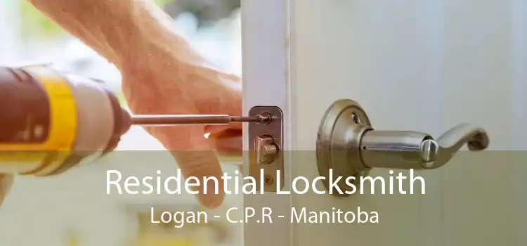 Residential Locksmith Logan - C.P.R - Manitoba