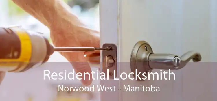 Residential Locksmith Norwood West - Manitoba