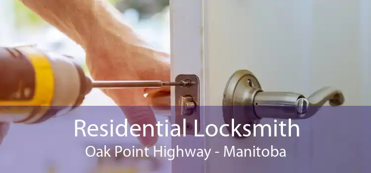 Residential Locksmith Oak Point Highway - Manitoba