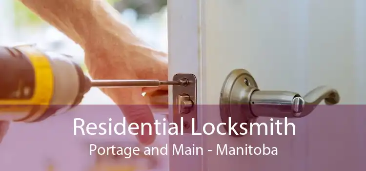 Residential Locksmith Portage and Main - Manitoba