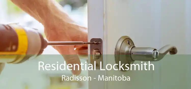 Residential Locksmith Radisson - Manitoba