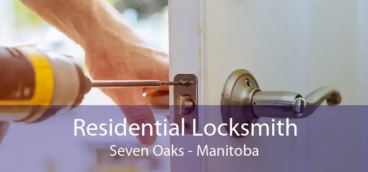 Residential Locksmith Seven Oaks - Manitoba