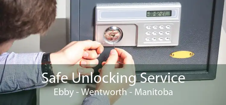 Safe Unlocking Service Ebby - Wentworth - Manitoba