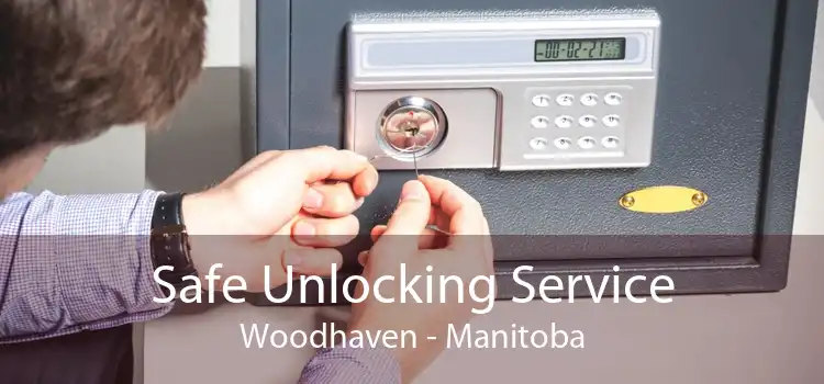 Safe Unlocking Service Woodhaven - Manitoba