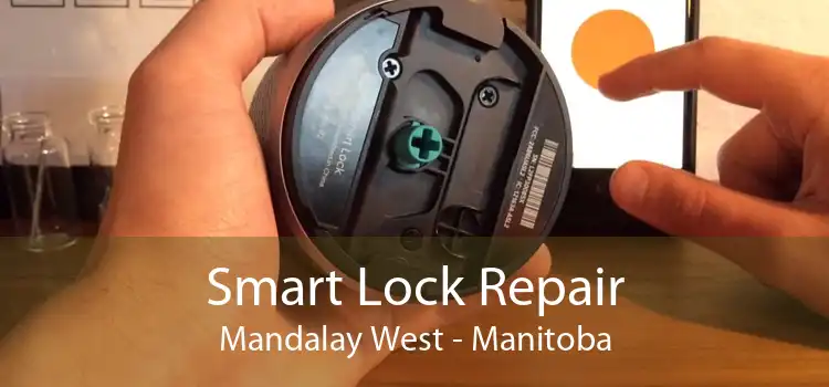 Smart Lock Repair Mandalay West - Manitoba