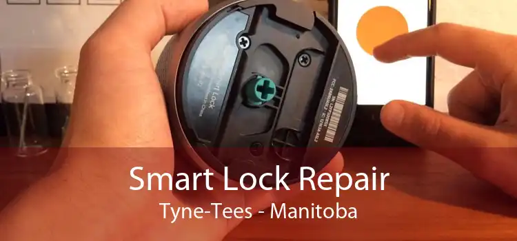 Smart Lock Repair Tyne-Tees - Manitoba