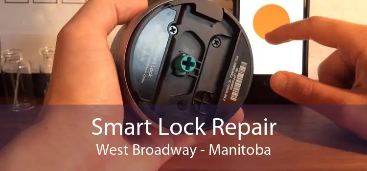 Smart Lock Repair West Broadway - Manitoba