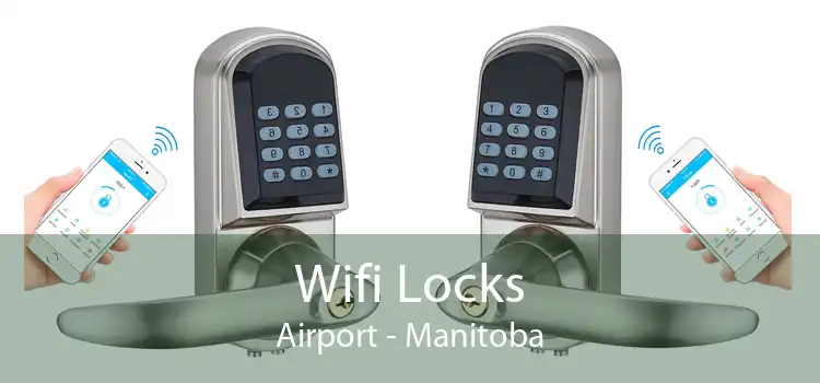 Wifi Locks Airport - Manitoba