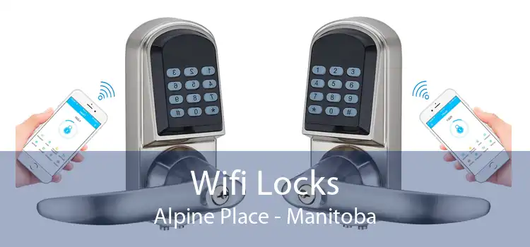 Wifi Locks Alpine Place - Manitoba