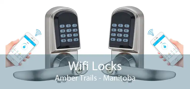 Wifi Locks Amber Trails - Manitoba