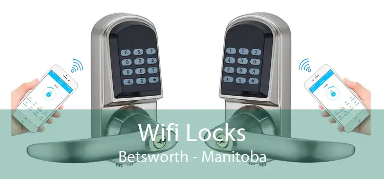 Wifi Locks Betsworth - Manitoba