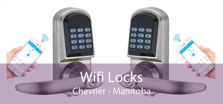 Wifi Locks Chevrier - Manitoba