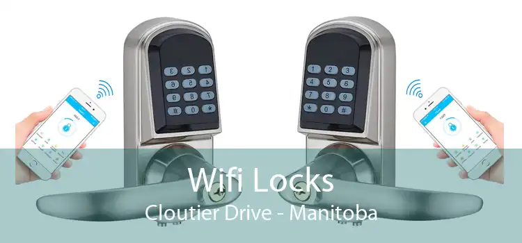 Wifi Locks Cloutier Drive - Manitoba