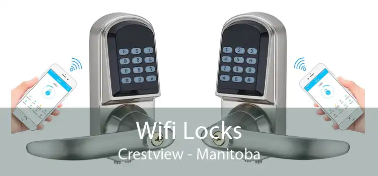 Wifi Locks Crestview - Manitoba