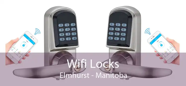 Wifi Locks Elmhurst - Manitoba