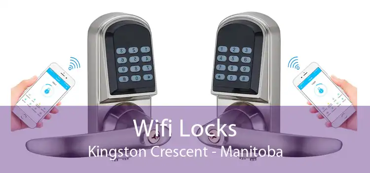 Wifi Locks Kingston Crescent - Manitoba
