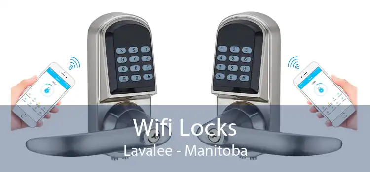 Wifi Locks Lavalee - Manitoba