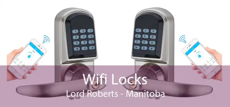 Wifi Locks Lord Roberts - Manitoba