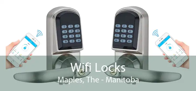 Wifi Locks Maples, The - Manitoba