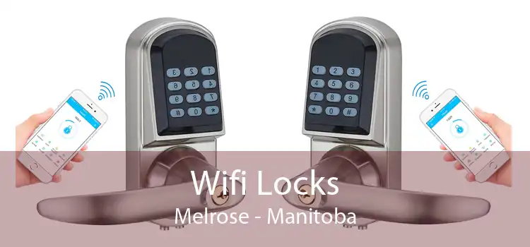 Wifi Locks Melrose - Manitoba