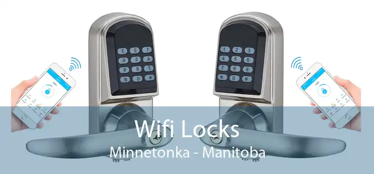 Wifi Locks Minnetonka - Manitoba