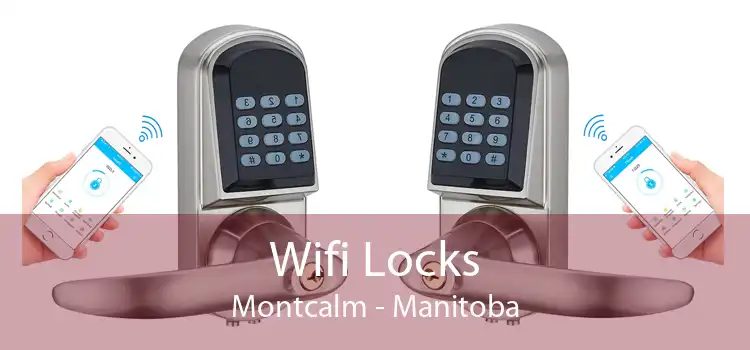 Wifi Locks Montcalm - Manitoba