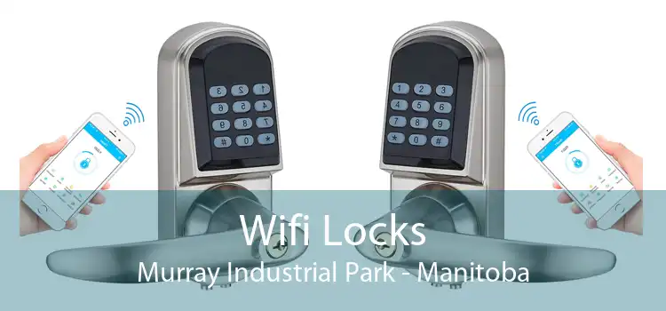 Wifi Locks Murray Industrial Park - Manitoba