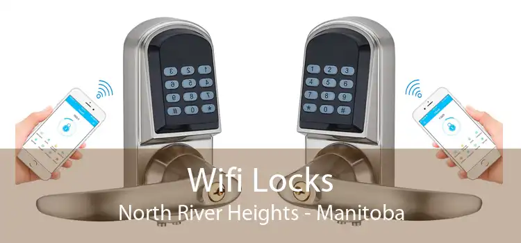 Wifi Locks North River Heights - Manitoba