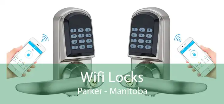 Wifi Locks Parker - Manitoba