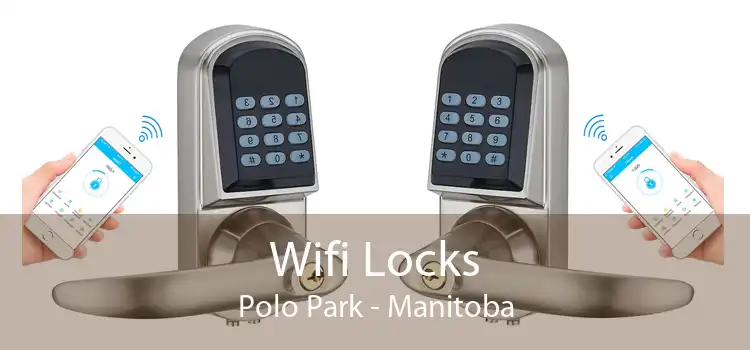 Wifi Locks Polo Park - Manitoba