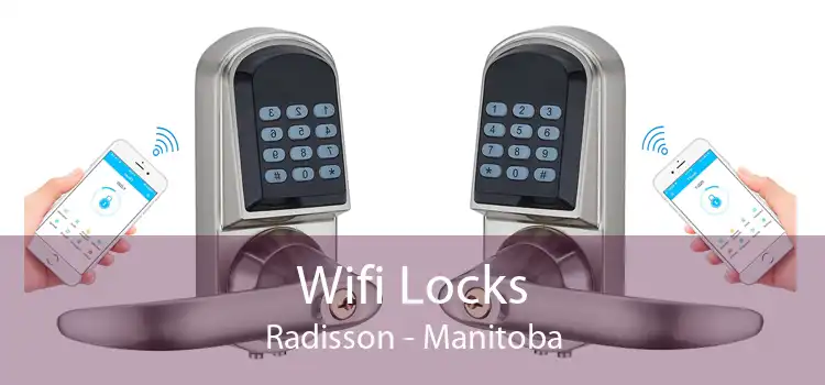 Wifi Locks Radisson - Manitoba