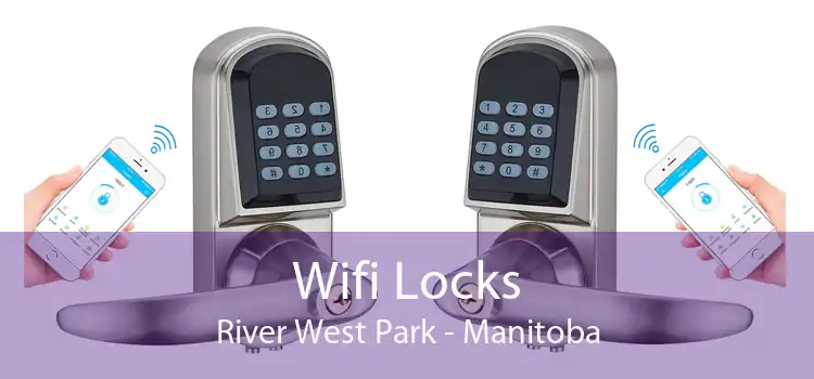 Wifi Locks River West Park - Manitoba