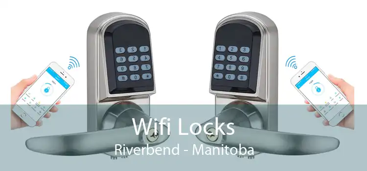 Wifi Locks Riverbend - Manitoba