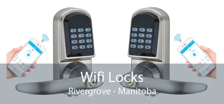 Wifi Locks Rivergrove - Manitoba
