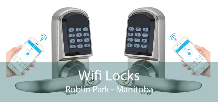 Wifi Locks Roblin Park - Manitoba