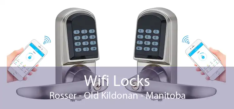 Wifi Locks Rosser - Old Kildonan - Manitoba