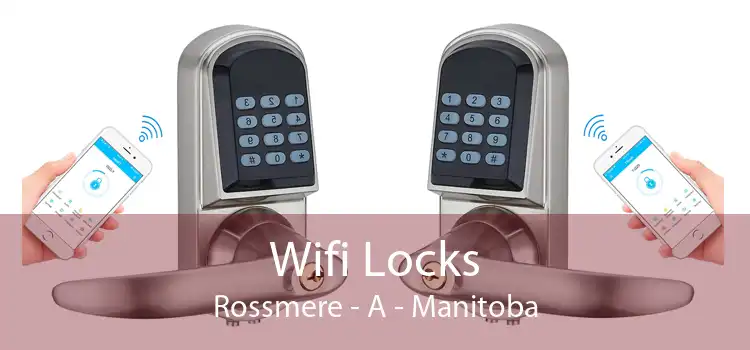 Wifi Locks Rossmere - A - Manitoba