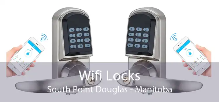 Wifi Locks South Point Douglas - Manitoba