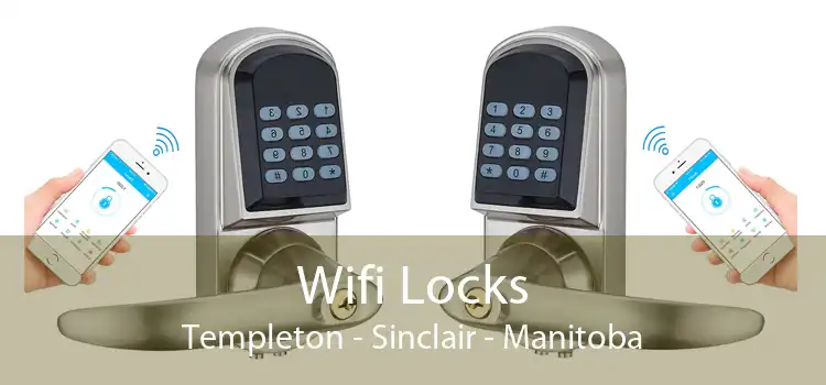 Wifi Locks Templeton - Sinclair - Manitoba