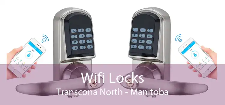 Wifi Locks Transcona North - Manitoba