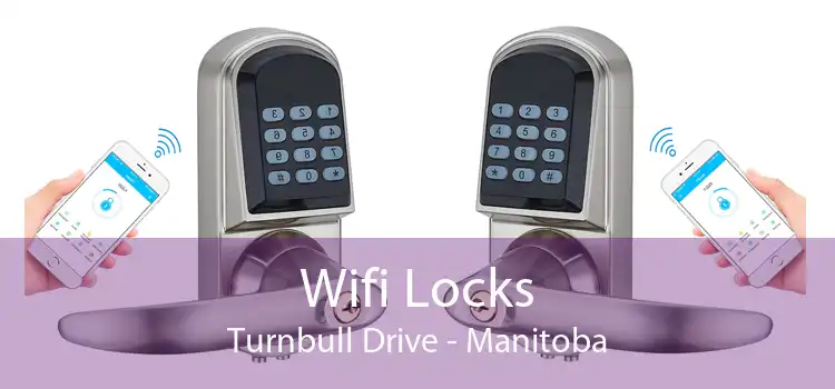 Wifi Locks Turnbull Drive - Manitoba