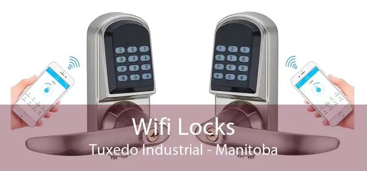 Wifi Locks Tuxedo Industrial - Manitoba