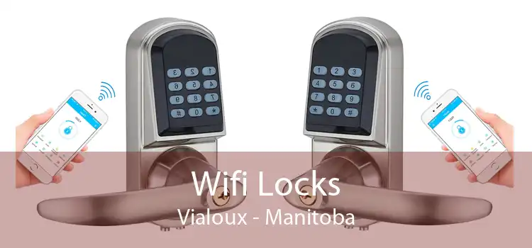 Wifi Locks Vialoux - Manitoba