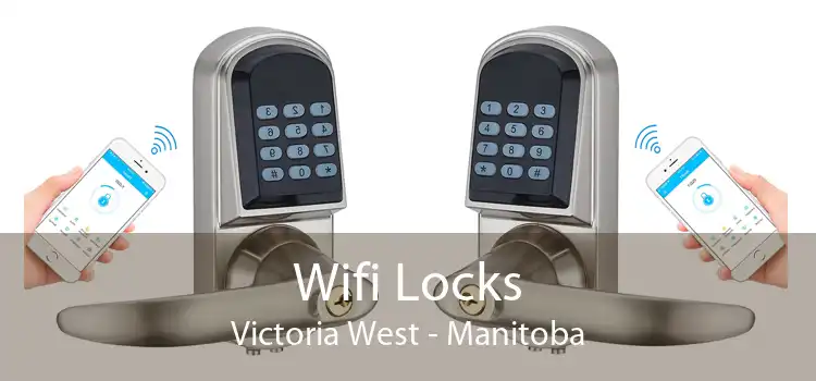Wifi Locks Victoria West - Manitoba