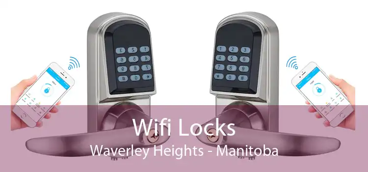 Wifi Locks Waverley Heights - Manitoba