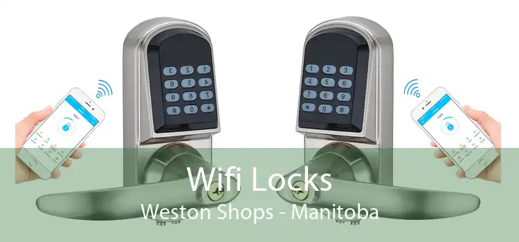 Wifi Locks Weston Shops - Manitoba