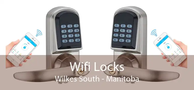 Wifi Locks Wilkes South - Manitoba