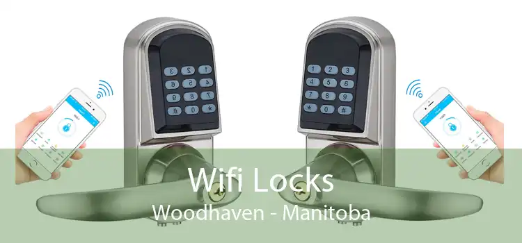 Wifi Locks Woodhaven - Manitoba